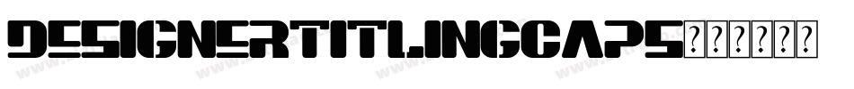 DesignerTitlingCaps字体转换