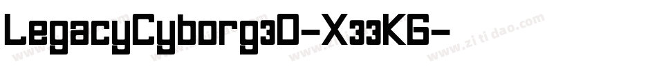 LegacyCyborg3D-X33KG字体转换