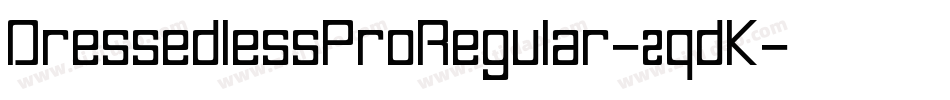 DressedlessProRegular-2qdK字体转换