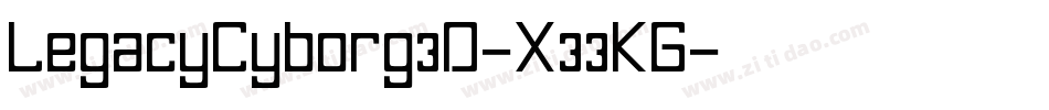 LegacyCyborg3D-X33KG字体转换