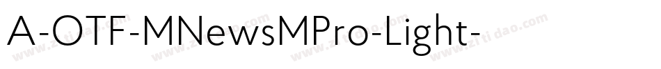 A-OTF-MNewsMPro-Light字体转换