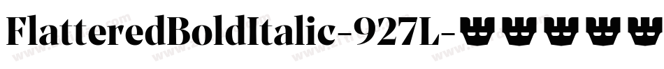 FlatteredBoldItalic-927L字体转换