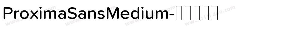 ProximaSansMedium字体转换