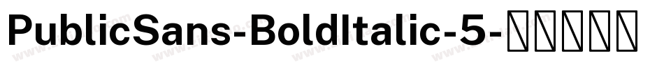 PublicSans-BoldItalic-5字体转换