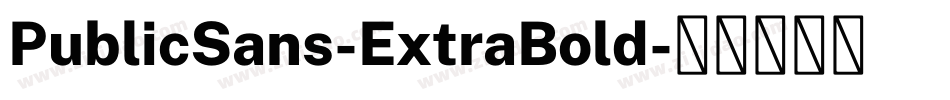 PublicSans-ExtraBold字体转换