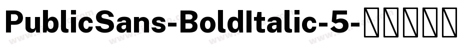 PublicSans-BoldItalic-5字体转换