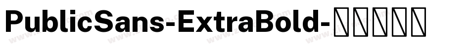 PublicSans-ExtraBold字体转换