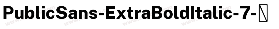PublicSans-ExtraBoldItalic-7字体转换