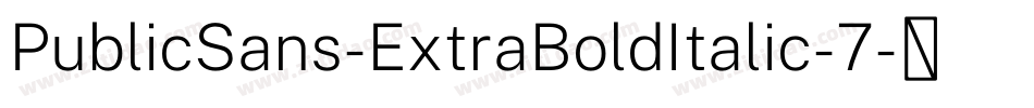 PublicSans-ExtraBoldItalic-7字体转换