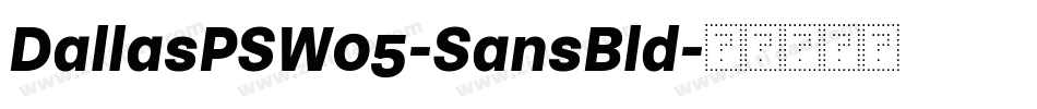 DallasPSW05-SansBld字体转换