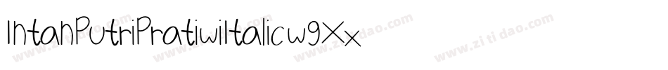 IntanPutriPratiwiItalic-w9Xx字体转换