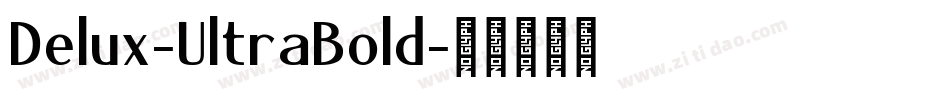 Delux-UltraBold字体转换 Delux-UltraBold字体转换