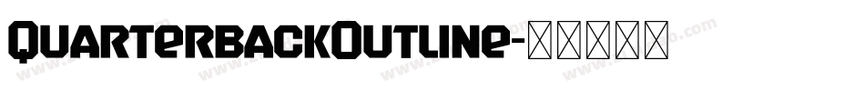 QuarterbackOutline字体转换 QuarterbackOutline字体转换