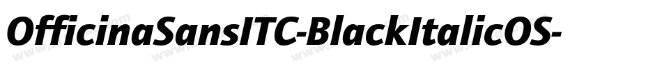 OfficinaSansITC-BlackItalicOS字体转换 OfficinaSansITC-BlackItalicOS字体转换