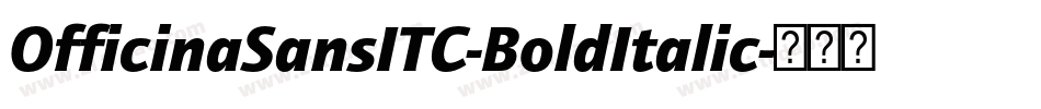 OfficinaSansITC-BoldItalic字体转换 OfficinaSansITC-BoldItalic字体转换