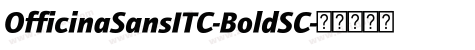 OfficinaSansITC-BoldSC字体转换