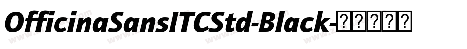 OfficinaSansITCStd-Black字体转换