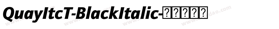QuayItcT-BlackItalic字体转换