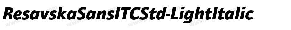 ResavskaSansITCStd-LightItalic字体转换