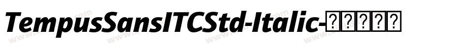 TempusSansITCStd-Italic字体转换