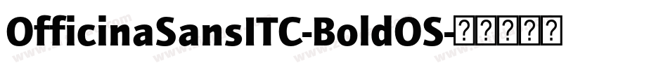 OfficinaSansITC-BoldOS字体转换