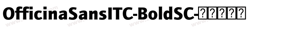 OfficinaSansITC-BoldSC字体转换