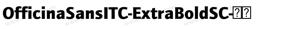 OfficinaSansITC-ExtraBoldSC字体转换
