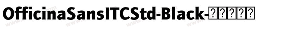 OfficinaSansITCStd-Black字体转换
