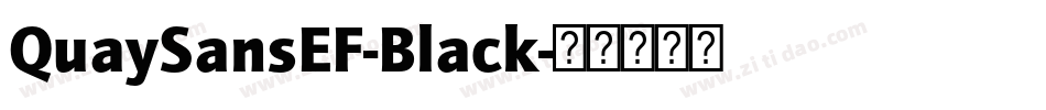 QuaySansEF-Black字体转换
