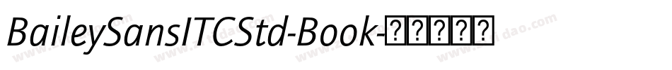 BaileySansITCStd-Book字体转换