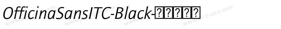 OfficinaSansITC-Black字体转换