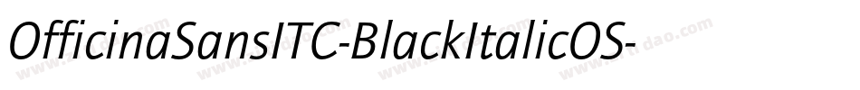 OfficinaSansITC-BlackItalicOS字体转换 OfficinaSansITC-BlackItalicOS字体转换