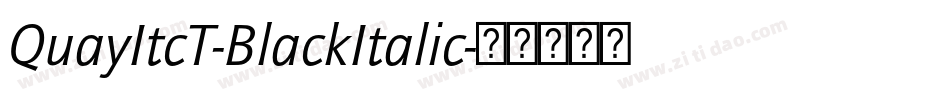 QuayItcT-BlackItalic字体转换