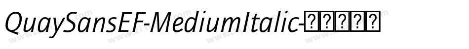 QuaySansEF-MediumItalic字体转换