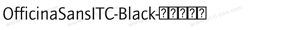 OfficinaSansITC-Black字体转换