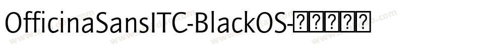 OfficinaSansITC-BlackOS字体转换