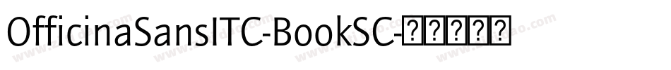 OfficinaSansITC-BookSC字体转换 OfficinaSansITC-BookSC字体转换
