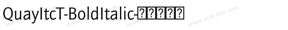 QuayItcT-BoldItalic字体转换
