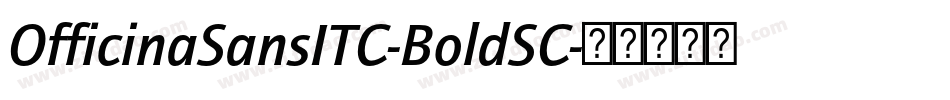 OfficinaSansITC-BoldSC字体转换