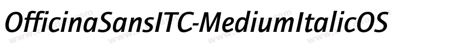 OfficinaSansITC-MediumItalicOS字体转换 OfficinaSansITC-MediumItalicOS字体转换