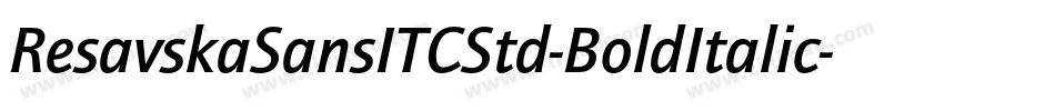 ResavskaSansITCStd-BoldItalic字体转换