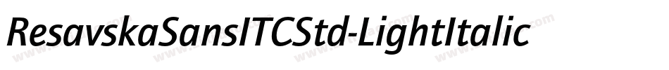 ResavskaSansITCStd-LightItalic字体转换