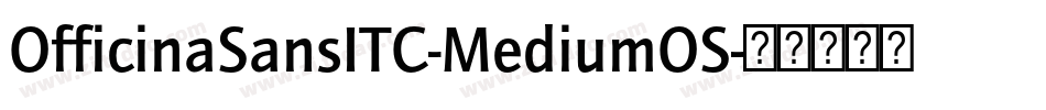 OfficinaSansITC-MediumOS字体转换