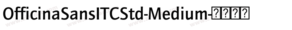 OfficinaSansITCStd-Medium字体转换