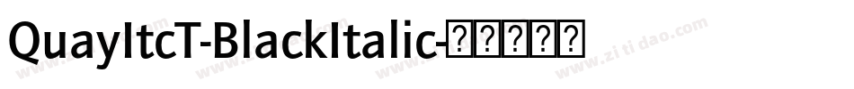 QuayItcT-BlackItalic字体转换