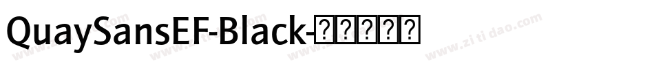 QuaySansEF-Black字体转换