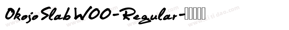 OkojoSlabW00-Regular字体转换