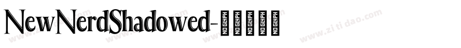 NewNerdShadowed字体转换