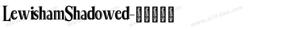LewishamShadowed字体转换