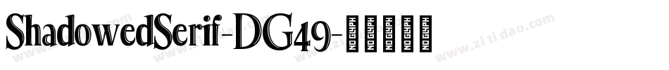 ShadowedSerif-DG49字体转换